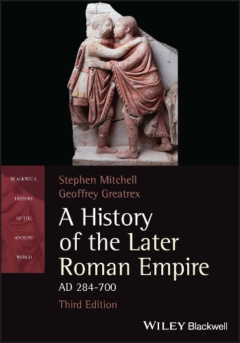 Бумажная книга «A History of the Later Roman Empire, AD 284-700», авторов Джеффри Грейтрекс, Стивен Митчелл - фото №1