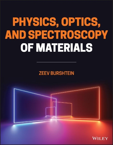 Бумажная книга «Physics, Optics, and Spectroscopy of Materials», автор Зеев Бурштейн - фото №1