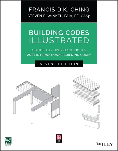 [object Object] «Building Codes Illustrated: A Guide to Understanding the 2021 International Building Code», авторов Фрэнсис Д. К. Чинг, Стивен Р. Винкель - фото №1