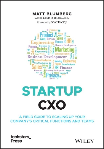 [object Object] «Startup CXO: A Field Guide to Scaling Up Your Company's Critical Functions and Teams», автор Мэтт Блюмберг - фото №1