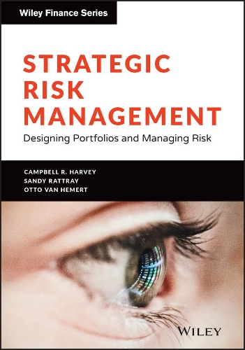 Бумажная книга «Strategic Risk Management: Designing Portfolios and Managing Risk», авторов Кэмпбелл Р. Харви, Отто Ван Хемерт, Сэнди Рэттрей - фото №1