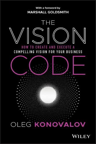 Паперова книга «The Vision Code: How to Create and Execute a Compelling Vision for your Business», автор Олег Коновалов - фото №1