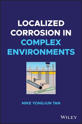 Паперова книга «Localized Corrosion in Complex Environments», автор Майк Йонгджун Тан - фото №1
