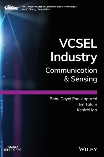 Бумажная книга «VCSEL Industry: Communication and Sensing», авторов Бабу Даял Падуллапарти, Джим Татум, Кеничи Ига - фото №1