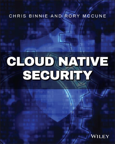 [object Object] «Cloud Native Security», авторів Кріс Бінні, Рорі МакКьюн - фото №1