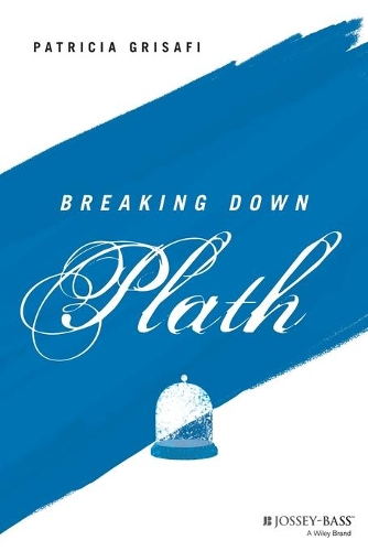 Бумажная книга «Breaking Down Plath», автор Патриция Грисафи - фото №1