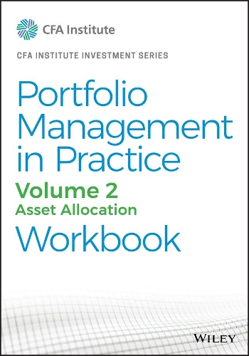 Паперова книга «Portfolio Management in Practice, Volume 2: Asset Allocation Workbook», автор CFA Institute - фото №1