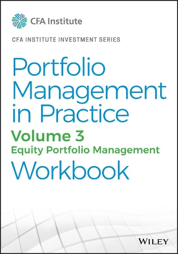 Бумажная книга «Portfolio Management in Practice, Volume 3: Equity Portfolio Management Workbook», автор CFA Institute - фото №1