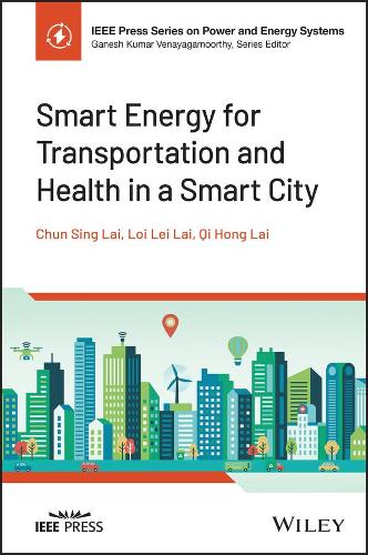 Бумажная книга «Smart Energy for Transportation and Health in a Smart City», авторов Чун Синг Лай, Лой Лей Лай, Ци Хун Лай - фото №1