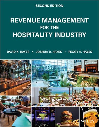Бумажная книга «Revenue Management for the Hospitality Industry», авторов Дэвид К. Хейс, Джошуа Д. Хейс, Пегги А. Хейс - фото №1