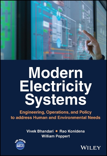 Бумажная книга «Modern Electricity Systems: Engineering, Operations, and Policy to address Human and Environmental Needs», авторов Рао Конидена, Вивек Бхандари, Уильям Попперт - фото №1