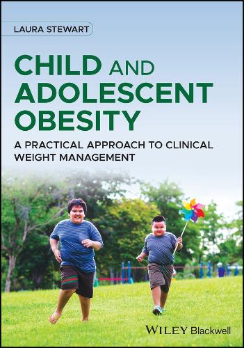 Бумажная книга «Child and Adolescent Obesity: A Practical Approach to Clinical Weight Management», автор Лора Стюарт - фото №1