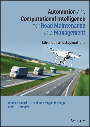 [object Object] «Automation and Computational Intelligence for Road Maintenance and Management: Advances and Applications», авторов Амир Х. Гандоми, Ферейдун Могадас Неджад, Хамзе Закери - фото №1