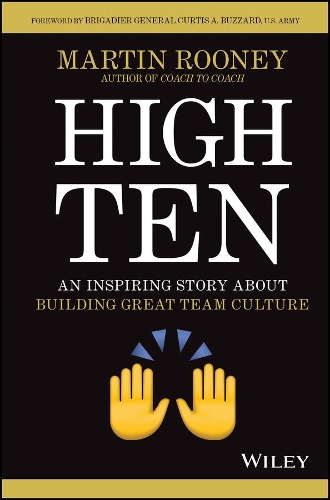 Бумажная книга «High Ten: An Inspiring Story About Building Great Team Culture», автор Мартин Руни - фото №1