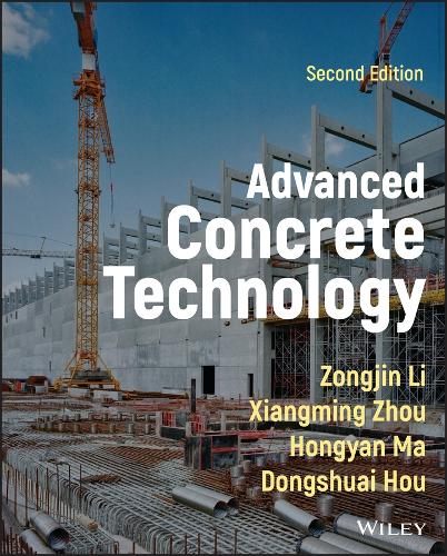 Паперова книга «Advanced Concrete Technology», авторів Донгшуай Хоу, Хун'ян Ма, Сянмін Чжоу, Цзонгджин Лі - фото №1