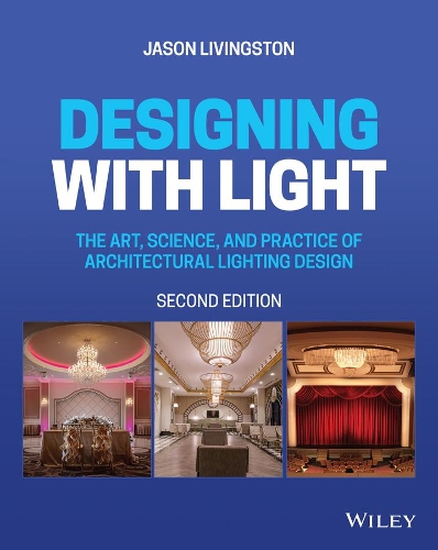 Паперова книга «Designing with Light: The Art, Science, and Practice of Architectural Lighting Design», автор Джейсон Лівінгстон - фото №1