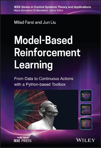 [object Object] «Model-Based Reinforcement Learning: From Data to Continuous Actions with a Python-based Toolbox», авторов Цзюнь Лю, Милад Фарси - фото №1