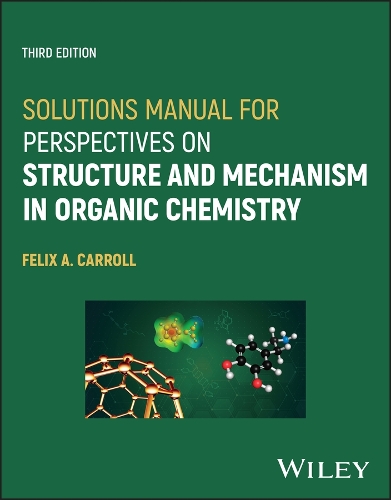 Бумажная книга «Solutions Manual for Perspectives on Structure and Mechanism in Organic Chemistry», автор Феликс А. Кэрролл - фото №1