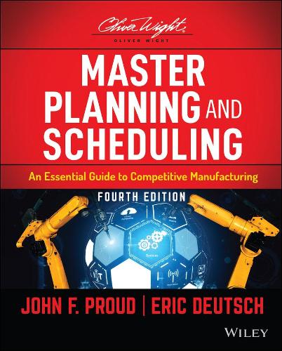 Бумажная книга «Master Planning and Scheduling: An Essential Guide to Competitive Manufacturing», авторов Эрик Дойч, Джон Ф. Прауд - фото №1