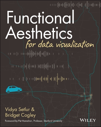 [object Object] «Functional Aesthetics for Data Visualization», авторів Бріджит Коглі, Відья Сетлур - фото №1