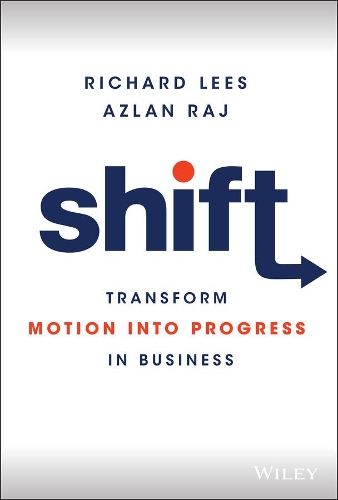 Бумажная книга «Shift: Transform Motion into Progress in Business», авторов Азлан Радж, Ричард Лис - фото №1