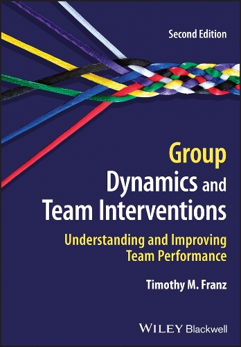 Бумажная книга «Group Dynamics and Team Interventions: Understanding and Improving Team Performance», автор Тимоти М. Франц - фото №1