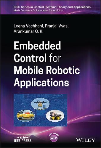 [object Object] «Embedded Control for Mobile Robotic Applications», авторів Арункумар Г. К., Ліна Вачхані, Пранджал Вяс - фото №1