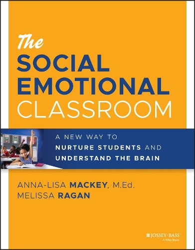 Паперова книга «The Social Emotional Classroom: A New Way to Nurture Students and Understand the Brain», авторів Анна-Ліза Маккі, Мелісса Раган - фото №1