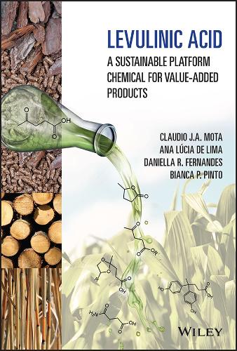 Бумажная книга «Levulinic Acid: A Sustainable Platform Chemical for Value-Added Products», авторов Ана Лусия де Лима, Бьянка П. Пинто, Клаудио Х. А. Мота, Даниэлла Р. Фернандеш - фото №1