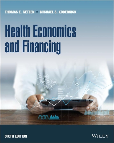 Бумажная книга «Health Economics and Financing», авторов Майкл С. Коберник, Томас Э. Гетцен - фото №1