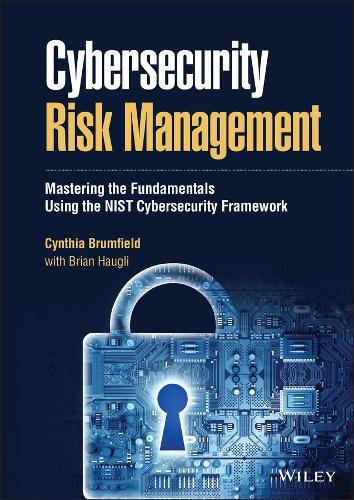 [object Object] «Cybersecurity Risk Management: Mastering the Fundamentals Using the NIST Cybersecurity Framework», автор Синтия Брумфилд - фото №1