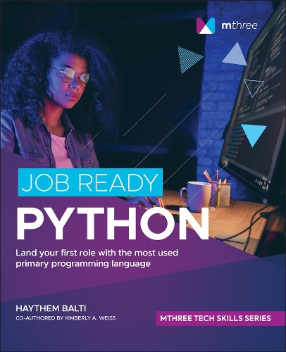 Паперова книга «Job Ready Python», авторів Хейтем Балті, Кімберлі А. Вайс - фото №1
