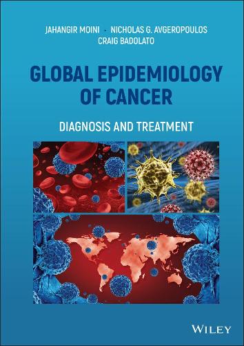 Бумажная книга «Global Epidemiology of Cancer: Diagnosis and Treatment», авторов Крейг Бадолато, Джахангир Мойни, Николас Г. Авгеропулос - фото №1