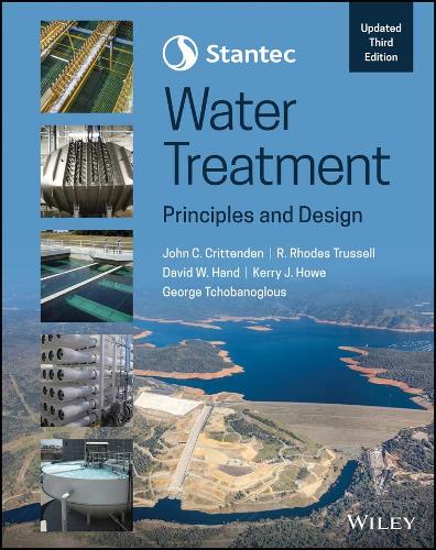 Бумажная книга «Stantec's Water Treatment: Principles and Design», авторов Дэвид В. Хэнд, Джордж Чобаноглоус, Джон К. Криттенден, Керри Дж. Хоу, Р. Родс Трасселл - фото №1
