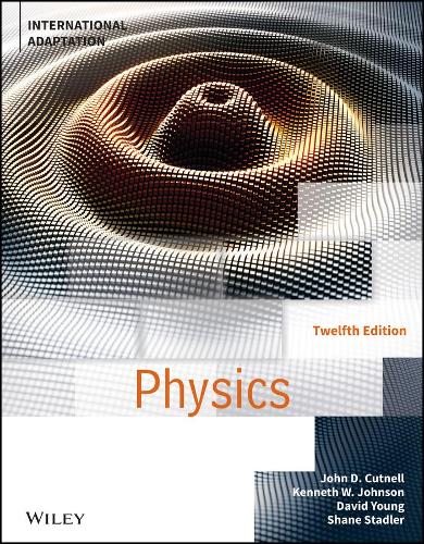 Паперова книга «Physics, International Adaptation», авторів Девiд Янг, Джон Д. Катнелл, Кеннет В. Джонсон, Шейн Стадлер - фото №1