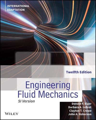 Паперова книга «Engineering Fluid Mechanics, International Adaptation», авторів Барбара А. Лебрет, Клейтон Т. Кроу, Дональд Ф. Елгер, Джон А. Роберсон - фото №1