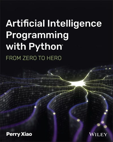[object Object] «Artificial Intelligence Programming with Python: From Zero to Hero», автор Перри Сяо - фото №1