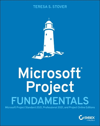 [object Object] «Microsoft Project Fundamentals: Microsoft Project Standard 2021, Professional 2021, and Project Online Editions», автор Тереза С. Стовер - фото №1
