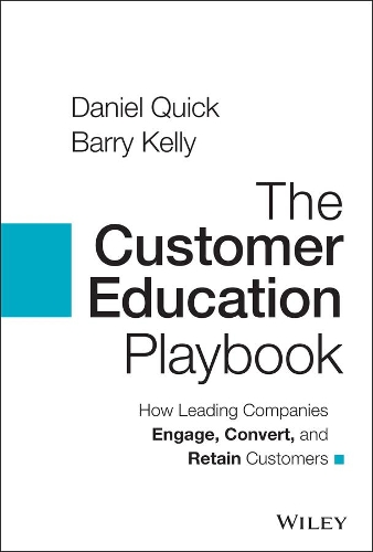 [object Object] «The Customer Education Playbook: How Leading Companies Engage, Convert, and Retain Customers», авторів Баррі Келлі, Деніел Квік - фото №1