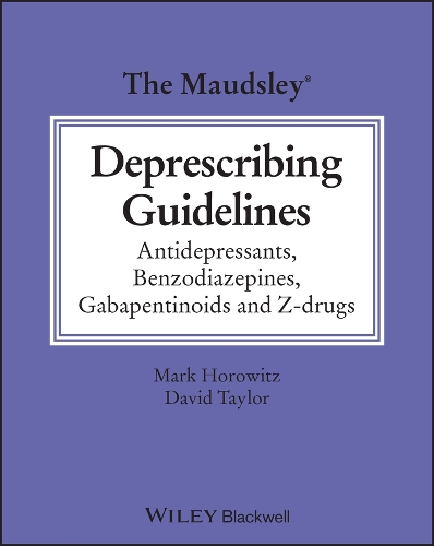Бумажная книга «The Maudsley Deprescribing Guidelines: Antidepressants, Benzodiazepines, Gabapentinoids and Z-drugs», авторов Дэвид М. Тейлор, Марк Хоровиц - фото №1