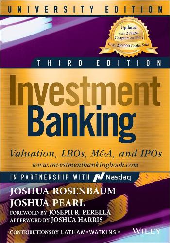 Бумажная книга «Investment Banking: Valuation, LBOs, M&A, and IPOs, University Edition», авторов Джошуа Перл, Джошуа Розенбаум - фото №1