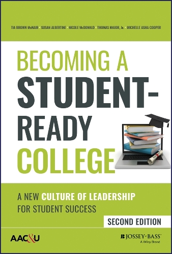 Паперова книга «Becoming a Student-Ready College: A New Culture of Leadership for Student Success», авторів Мішель Аша Купер, Ніколь Макдональд, Сьюзен Альбертін, Томас Мейджор, Тіа Браун МакНейр - фото №1