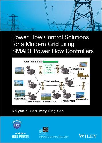 [object Object] «Power Flow Control Solutions for a Modern Grid Using SMART Power Flow Controllers», авторов Кальян К. Сен, Мей Линг Сен - фото №1
