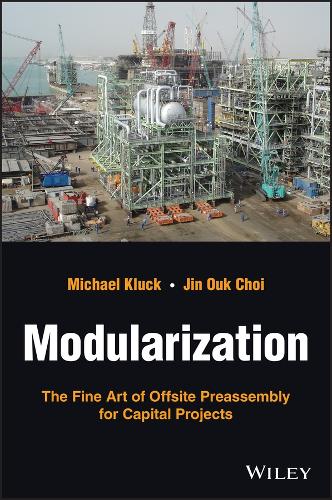 Паперова книга «Modularization: The Fine Art of Offsite Preassembly for Capital Projects», авторів Джин Оук Чой, Майкл Клак - фото №1