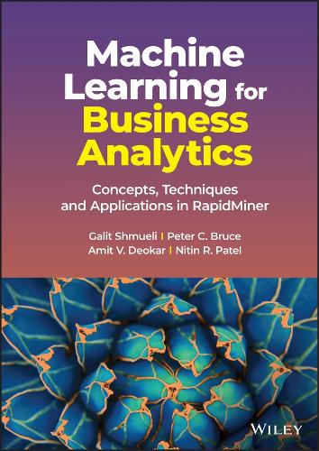 [object Object] «Machine Learning for Business Analytics: Concepts, Techniques and Applications in RapidMiner», авторів Аміт В. Деокар, Галіт Шмуелі, Нітін Р. Патель, Пітер К. Брюс - фото №1