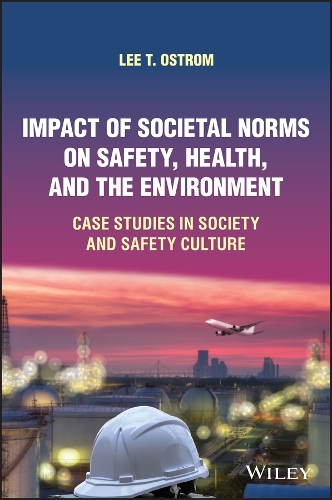 Бумажная книга «Impact of Societal Norms on Safety, Health, and the Environment: Case Studies in Society and Safety Culture», автор Ли Т. Остром - фото №1