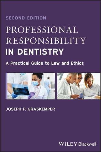 Бумажная книга «Professional Responsibility in Dentistry: A Practical Guide to Law and Ethics», автор Джозеф П. Граскемпер - фото №1