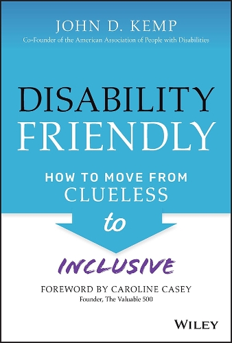 Паперова книга «Disability Friendly: How to Move from Clueless to Inclusive», автор Джон Д. Кемп - фото №1