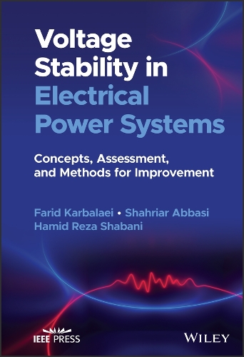 Паперова книга «Voltage Stability in Electrical Power Systems: Concepts, Assessment, and Methods for Improvement», авторів Фарід Карбалей, Хамід Реза Шабані, Шахріар Аббасі - фото №1