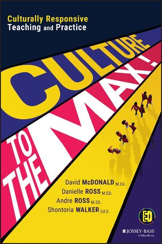 Паперова книга «Culture to the Max!: Culturally Responsive Teaching and Practice», авторів Андре Росс, Даніель Росс, Девід Макдональд, Шонторія Вокер - фото №1